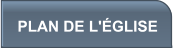 PLAN DE L'ÉGLISE