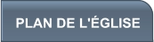 PLAN DE L'ÉGLISE