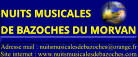 NUITS MUSICALES  DE BAZOCHES DU MORVAN   Site internet : www.nuitsmusicalesdebazoches.com  Adresse mail : nuitsmusicalesdebazoches@orange.fr