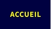 ACCUEIL