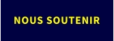 NOUS SOUTENIR