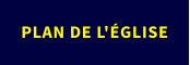 PLAN DE L'ÉGLISE